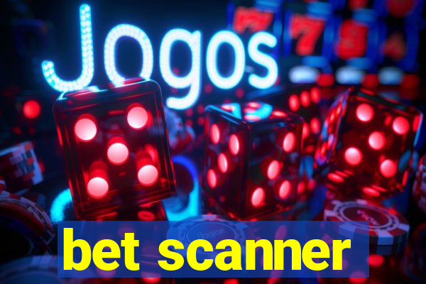 bet scanner